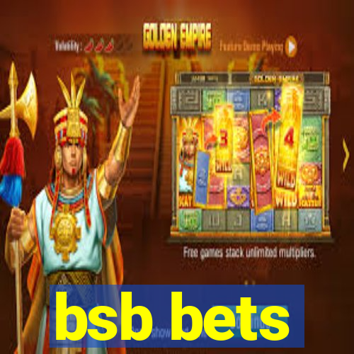 bsb bets